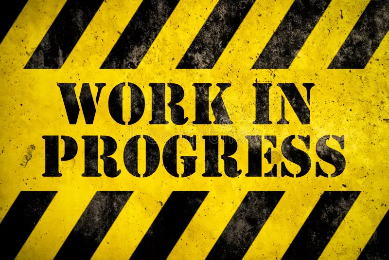 Work in Progress